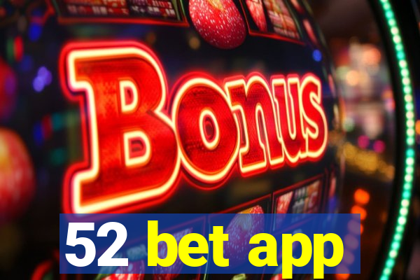 52 bet app